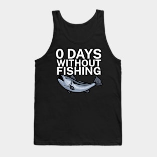 0 days without fishing Tank Top